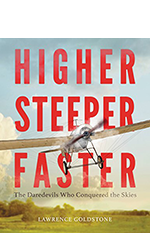 Higher Steeper Faster by Lawrence Goldstone